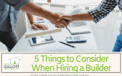 5 Things to Consider When Hiring a Builder